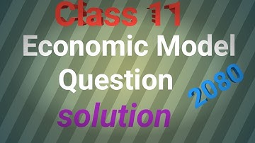 Economics (अर्थशास्त्र) 2080 (2023), Class 11New Model Question Solution | EconomicsSolution, 2080
