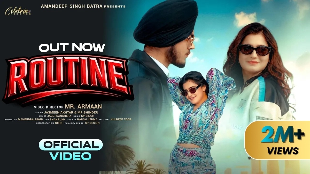 Routine (Official Video) | Jasmeen Akhtar & MP Bhinder | Ft Nandani Sharma | New Punjabi Song 2026