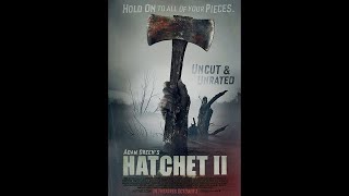 How Fun is Hatchet 2!?!?! Scream Bloody Movies S4 #14