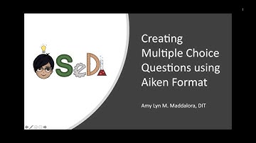 Creating Multiple Choice Questions Using Aiken Format