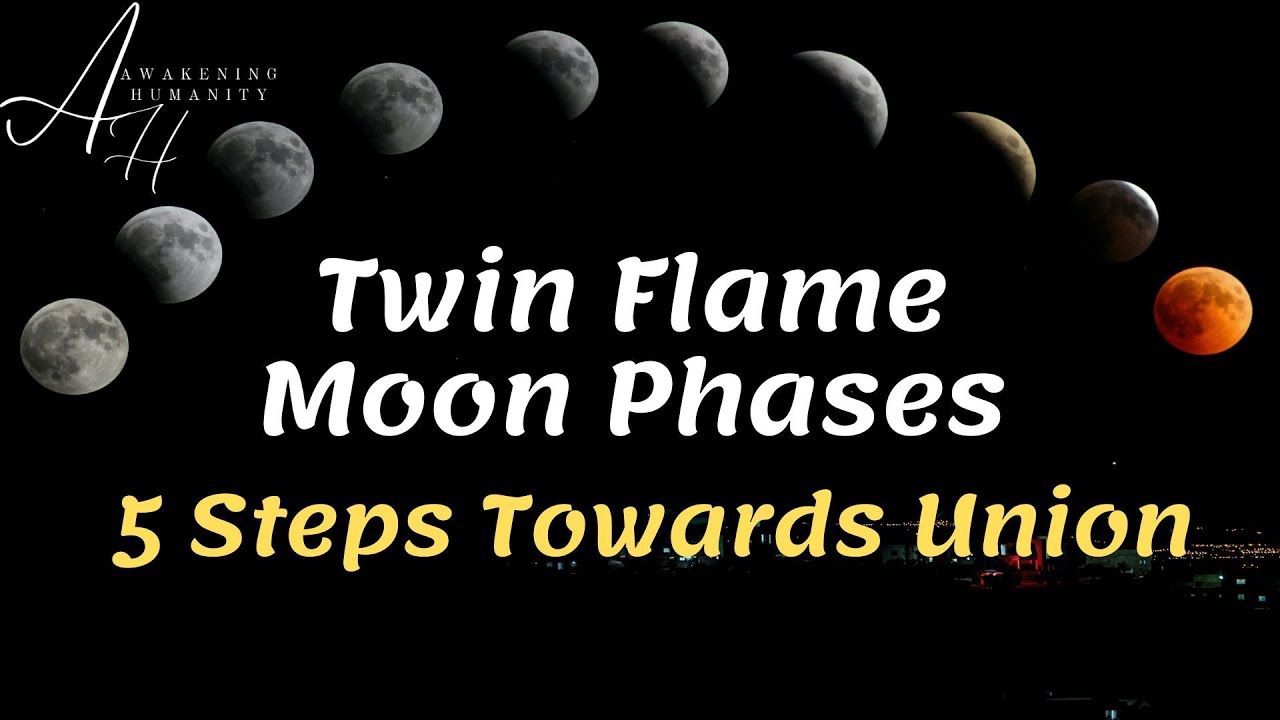 Twin Flame Moon Phases 5 Steps Towards Union YouTube