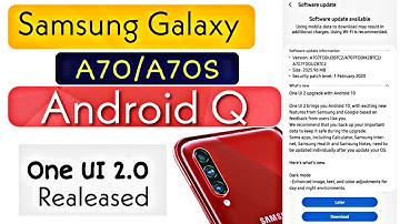 Samsung A70s,A70 Android Q update released. One UI 2.0 for A70s and A70 released in India.