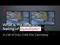 What is the different feeling of DyAc/DyAc+ in Call of Duty: Cold War Gameplay