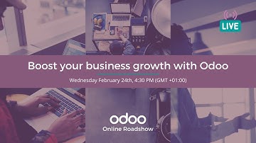 Boost your business growth with Odoo - Online Roadshow