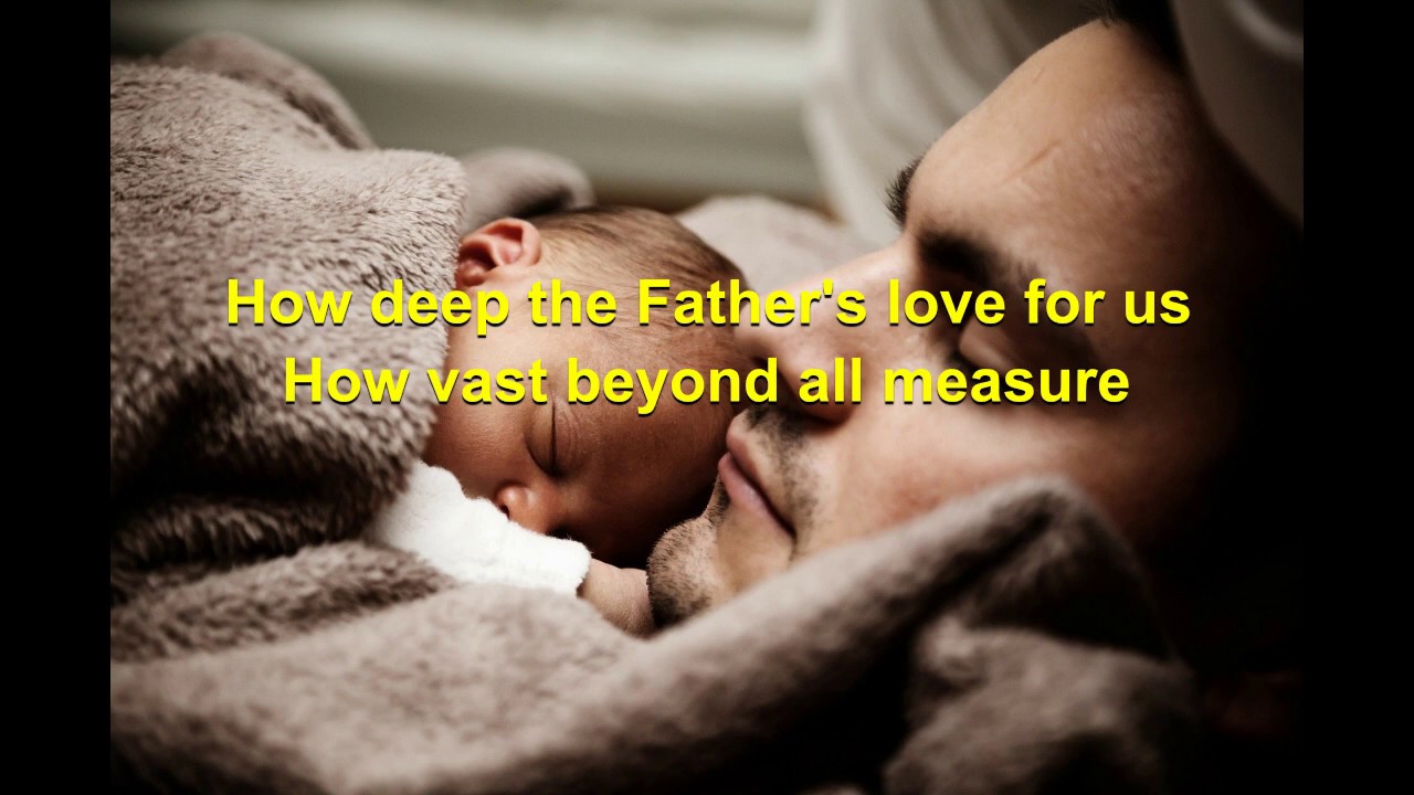 How Deep The Fathers Love for Us - YouTube