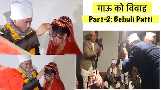 Part-2: Behuli Patti / Wedding At Village / Sudip Weds Alina / Rai Cultures