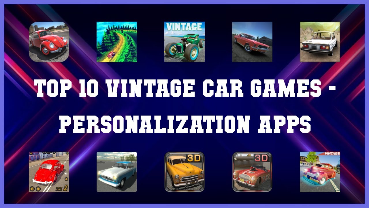 Top 10 Vintage Car Games Android Apps YouTube