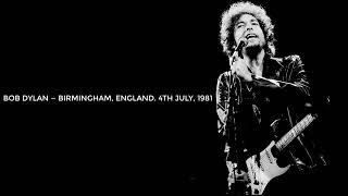 Bob Dylan — Birmingham, England. 4 July, 1981