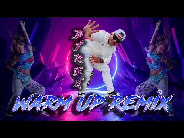 ZUMBA WARM UP REMIX By DjRex class=