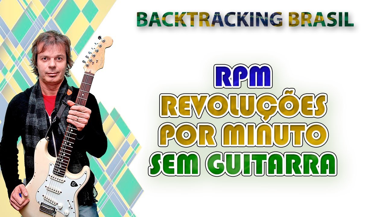 Revoluções por minuto RPM Backtracking sem Guitarra YouTube Revoluções por minuto RPM Backtracking sem Guitarra YouTube