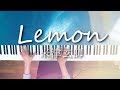 Lemon - 米津玄師 (Piano Cover) / 深根