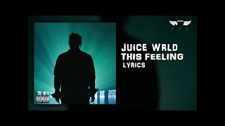 Juice WRLD - This Feeling [Unreleased] + Lyrics | Rap Wrld