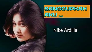 Sanggupkah Aku  Nike Ardilla