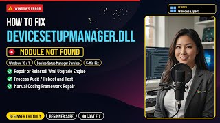Fix devicesetupmanager.dll System Error!