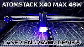 Atomstack X40 Max 48W Laser Engraver Review