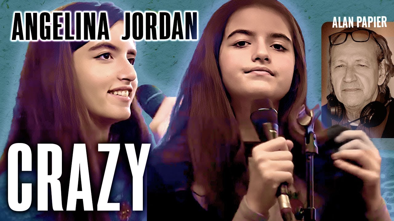 Angelina Jordan- Still singing Crazy after all these years