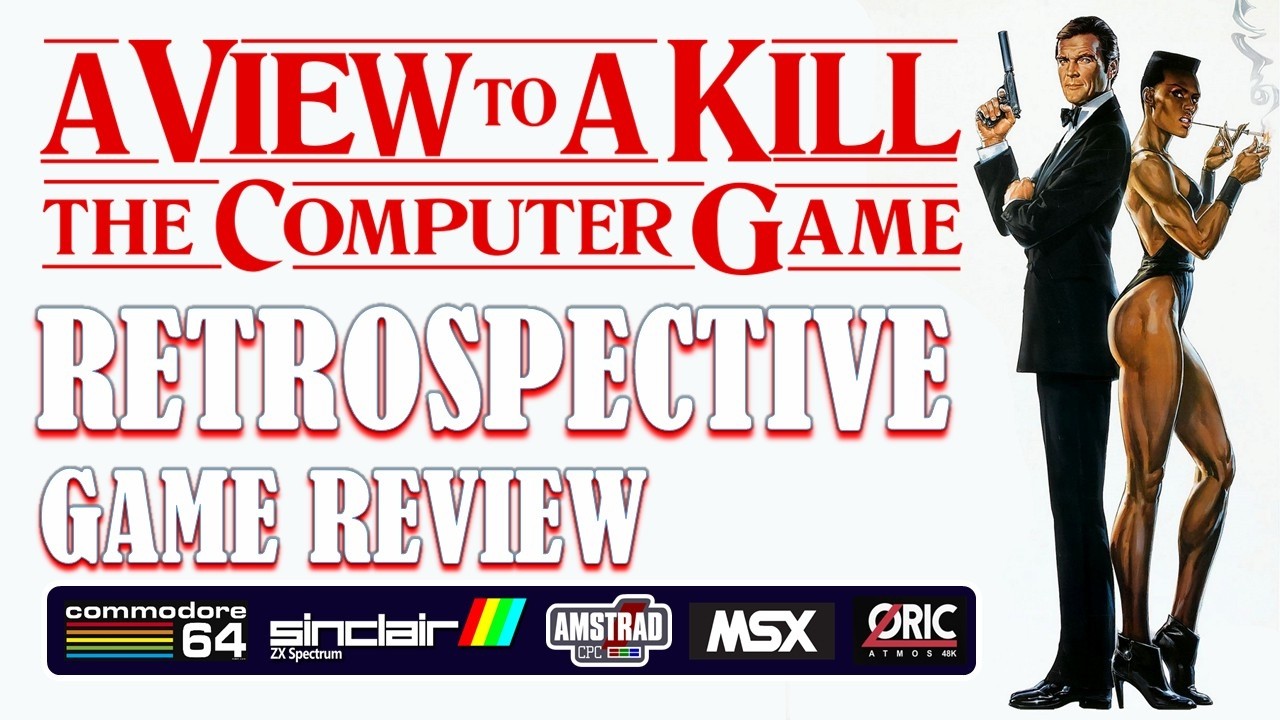 A VIEW TO A KILL: THE COMPUTER GAME - RETROSPECTIVE REVIEW - YouTube