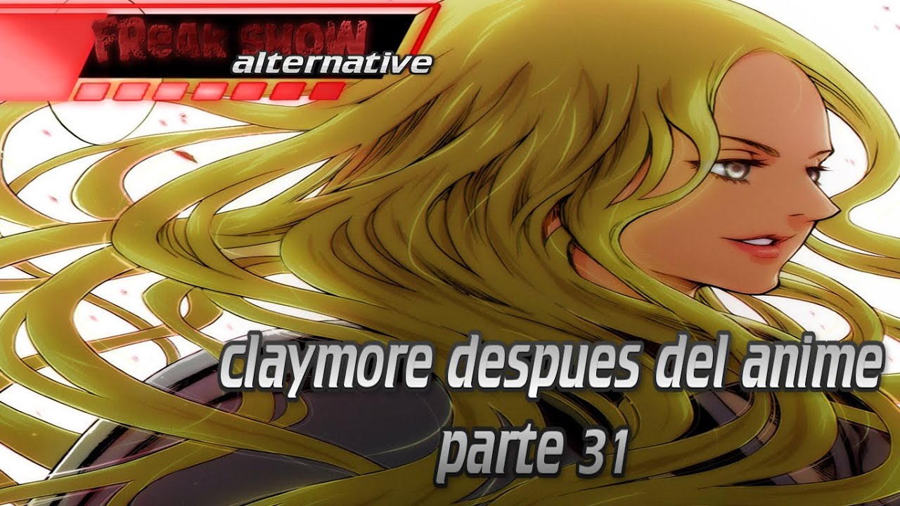 El retorno de Teresa!/ claymore despues del anime parte 31