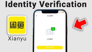 How to Verify Your Identity on Xianyu (Idle Fish) Without a Chinese ID