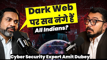 Most Shocking Podcast for India! Dark Web, Cyber Security, Cyber Fraud ft Amit Dubey #podcast