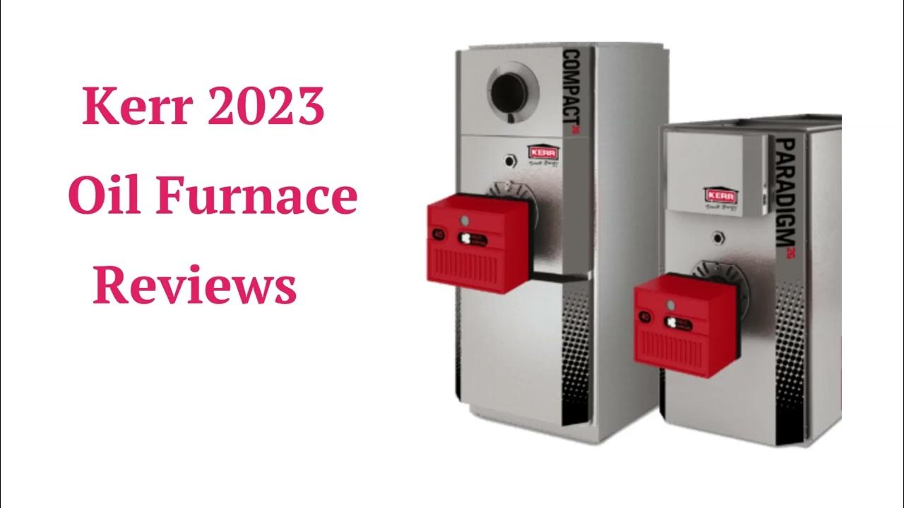 HvacRepairGuy 2023 Kerr Brand Oil Furnace Reviews - YouTube