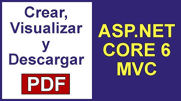Crear, Visualizar y Descargar PDF en ASP.NET CORE 6 MVC