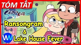 Tóm tắt Tập 4 - Ransongram \& Lake House Fever | Star vs The Forces of Evil Season 4