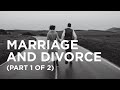 Marriage and Divorce (Part 1 of 2) — 06/28/2022