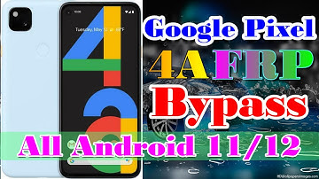 Google Pixel 4A Hard Reset & FRP Bypass Android 12 Without PC 2022 [ All Model Android FRP ]