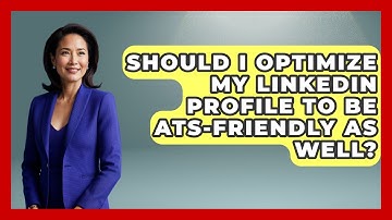 Should I Optimize My LinkedIn Profile To Be ATS-friendly As Well? - Job Success Network