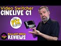 Ballast media reviews  cinelive c1 switcher by cinetreak