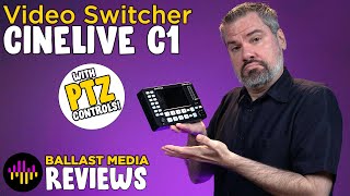 Ballast Media Reviews - CineLive C1 Video Switcher by CineTreak