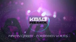 Martin Garrix - Forbidden Voices ( KB & Durus ) Remix