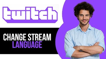 How to Change Stream Language on Twitch