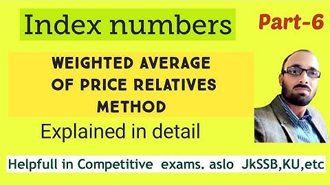 index numbers |index number  statistics |weighted average of price relatives | weighted index number