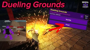 [NEW] DUELING GROUNDS SCRIPT | NoClip, Float