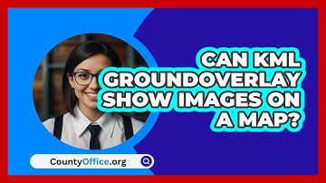 Can KML GroundOverlay Show Images On A Map? - CountyOffice.org