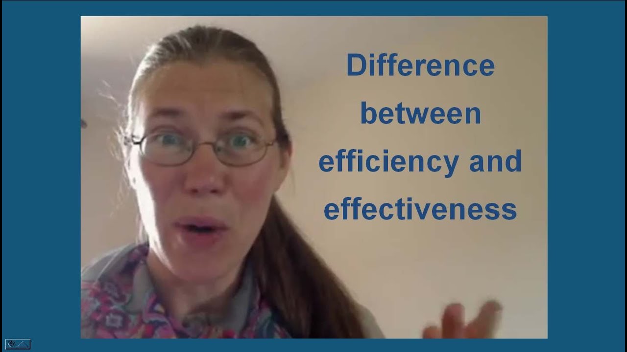 Difference between efficiency and effectiveness - YouTube