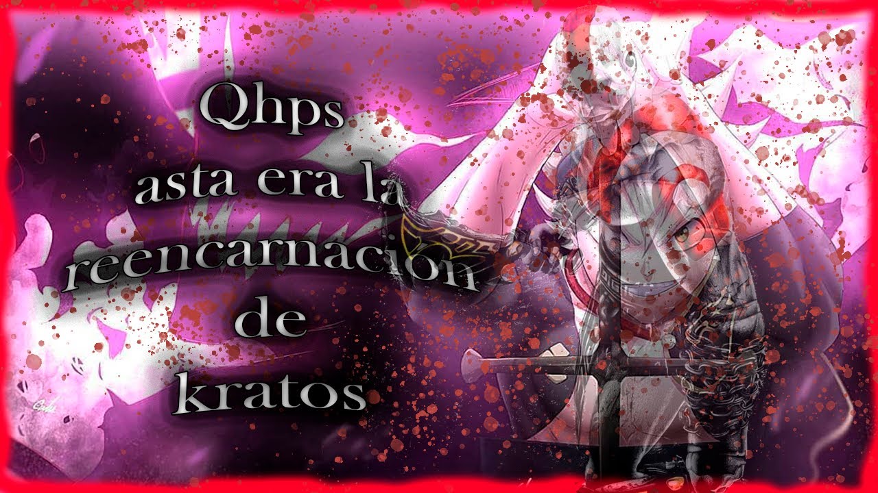 Qhps asta era la reencarnación de kratos Black clover capitulo 1 - No te rindas