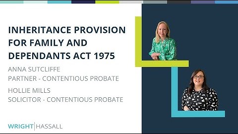 Inheritance Provision for Family and Dependants Act, 1975 - Q&A