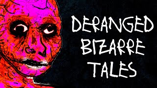 DERANGED and BIZARRE Tales (feat. Stories After Midnight)