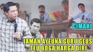 'CIMAHI' LAMUN GEUS KIEU SAHA NU BISA NGAJAGA KANA HARGA DIRI GURU