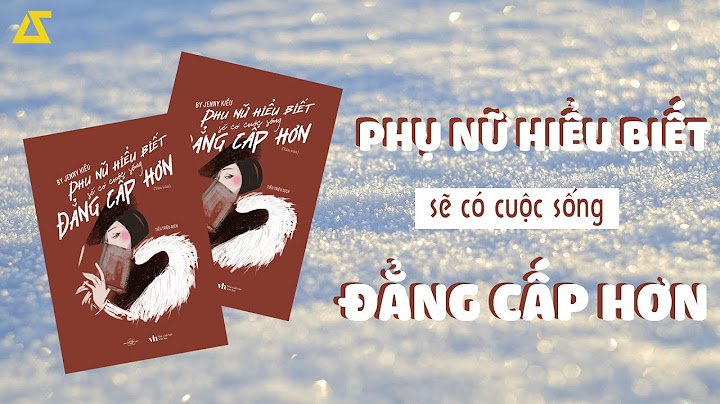 [SÁCH NÓI] Phụ Nữ Hiểu Biết Sẽ Có Cuộc Sống Đẳng Cấp Hơn | Jenny Kiều | [FULL]