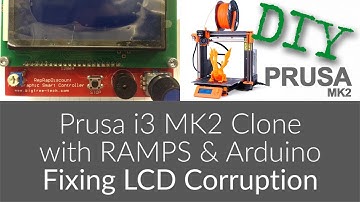 Fixing LCD Corruption on Prusa i3 MK2 Clone with RAMPS & Arduino