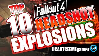 Fallout 4 - Top 10 Headshot Explosions Heaven - Wasteland Epic - Ep 16