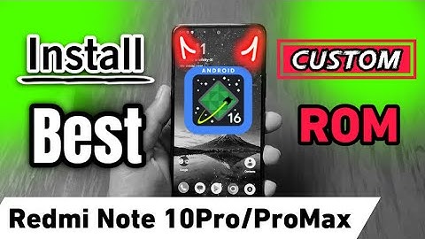 How To Install Custom Rom On Redmi Note 10 Pro/Pro Max | Redmi Note 10 Pro Custom Rom