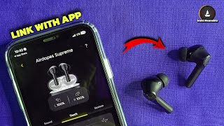 *LINK WITH APP* boAt Airdopes SUPREME Earbuds - Boat Hearable App 🤩