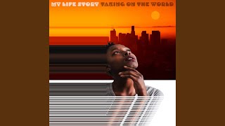 Video thumbnail of "My Life Story - Taking On The World"