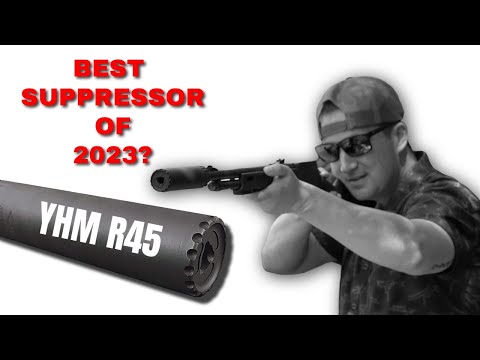 YHM R45 - Best Suppressor of 2023?