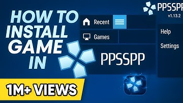 How To Install Game In PPSSPP Emulator